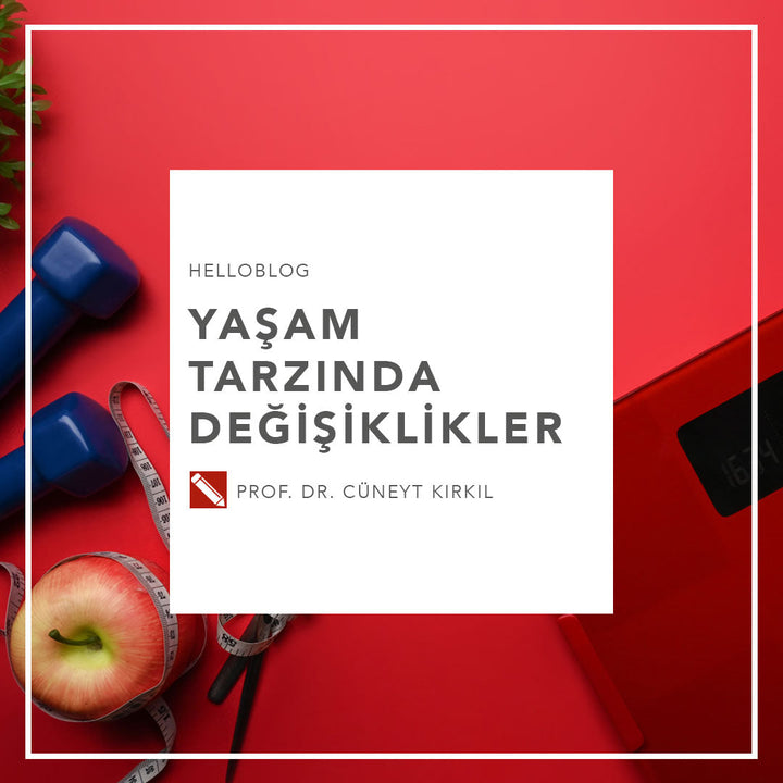 Yaşam Tarzında Değişiklikler