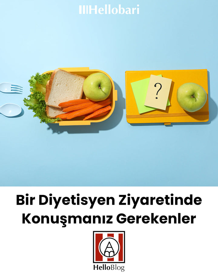 Bir Diyetisyen Ziyaretinde Konuşmanız Gerekenler